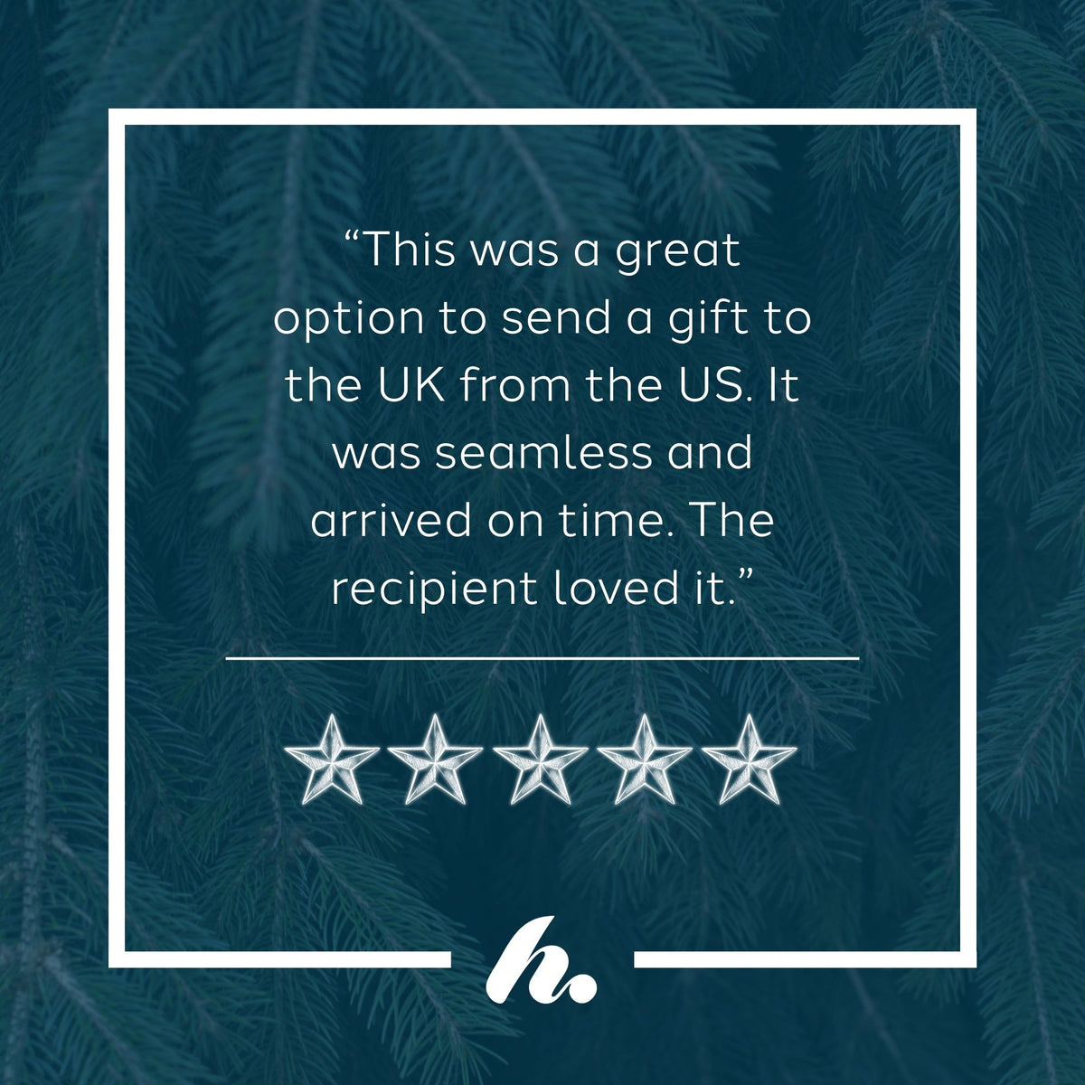 A five-star review graphic with a quote about sending a gift to the UK from the US, set against a dark teal pine tree background with a white border and logo at the bottom.